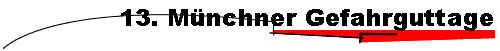 13. M�nchner Gefahrguttage