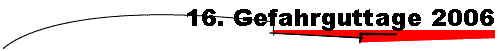 16. Gefahrguttage 2006