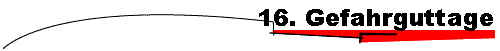 16. Gefahrguttage