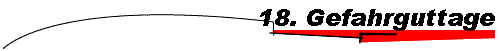 18. Gefahrguttage