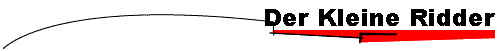 Der Kleine Ridder