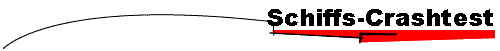 Schiffs-Crashtest