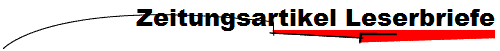 Zeitungsartikel Leserbriefe